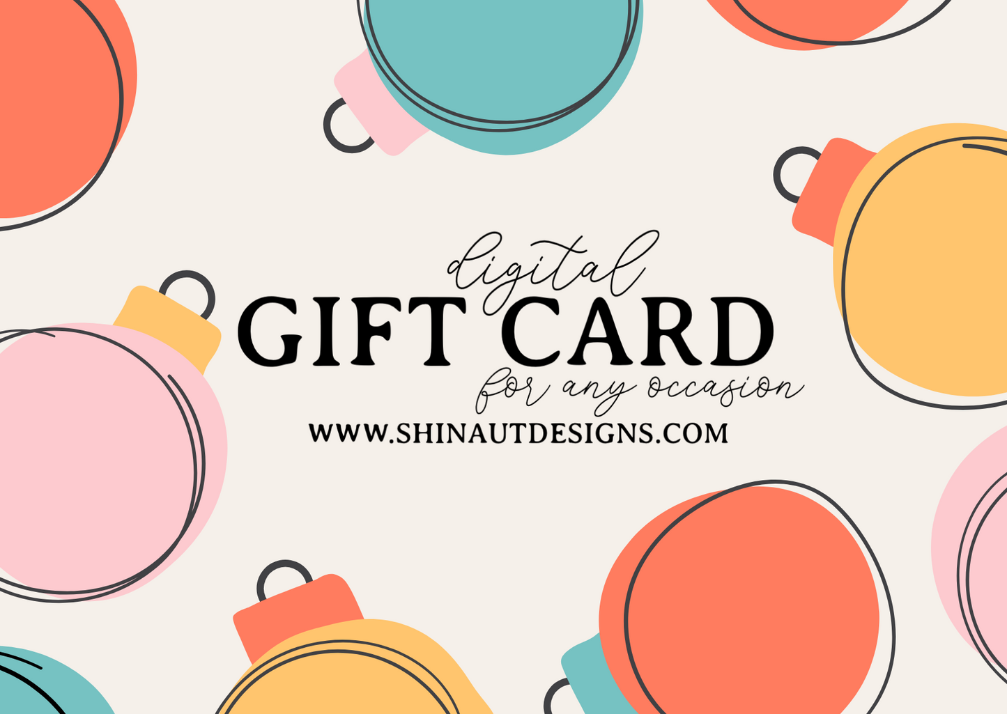 Shinaut Designs Digital Gift Card